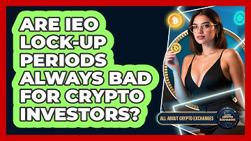 Are IEO Lock-up Periods Always Bad For Crypto Investors? - All About Crypto Exchanges