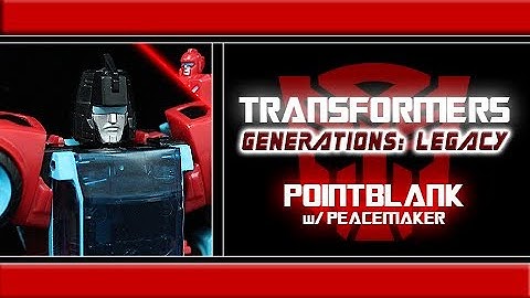 Transformers - "Legacy" Pointblank w/ Peacemaker Review