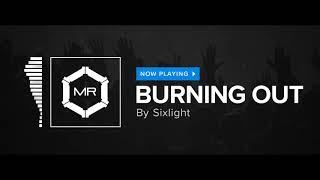 Sixlight - Burning Out [HD] chords