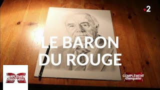 Complément d'enquête. Le Baron du rouge - 28 février 2019 (France 2)