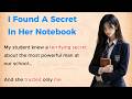 I Found A Secret In Her Notebook || Learn English Through Story (Advanced English)