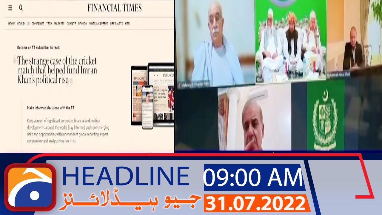 Geo News Headlines 09 AM | 31 July 2022