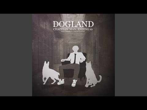 YouTubeでDogland (Chainsaw Man: Ending 10)を視聴