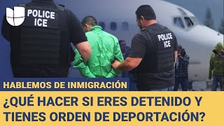 ¿Tienes orden de deportación? ¿Qué debes hacer si te detienen?: Hablemos de Inmigración. Profile