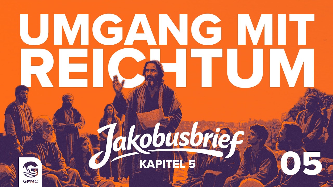 Jakobusbrief 5, 1-12 | Umgang mit Reichtum | Johannes Gerber