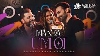 MANDA UM OI  -  Guilherme e benuto , Simone Mendes #simonemendes  #guilhermeebenuto