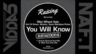 WEZ WHYNT  you will know (soullab spiritual vocal mix)