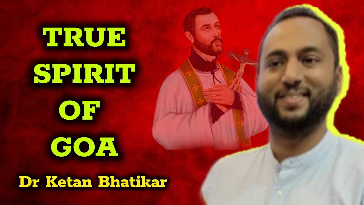 LISTEN TO THIS AND SEE THE TRUE SPIRIT OF GOA. SPEECH BY DR KETAN BHATIKAR IN PONDA ON VELINGKAR