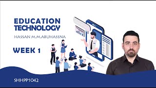 EDUCATION TECHNOLOGY INTRODUCTION AND GUIDLINES | WEEK 1