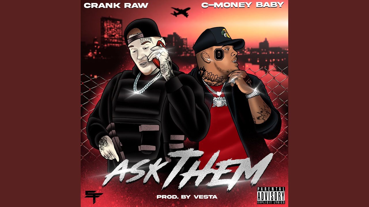 Ask Them (feat. C-Money Baby)