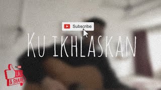 Hariz Rafley - Ku Ikhlaskan DSV (COVER)