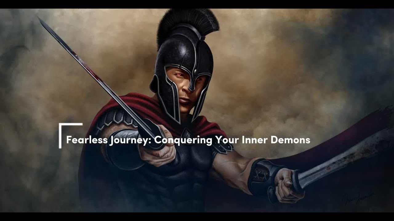 Fearless Journey Conquering Your Inner Demons YouTube