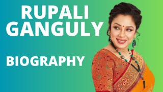 Rupali Ganguly Biography | Success Story of Rupali Ganguly | Life Story Rupali Ganguly Biography | Success Story of Rupali Ganguly | Life Story