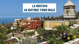 La Orotava Tenerife - Stunning COLONIAL Town Walk - 4K