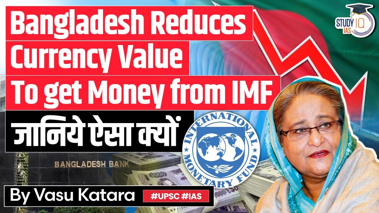 Bangladesh's MarketDriven Exchange Rate Unlocking IMF Funds UPSC GS