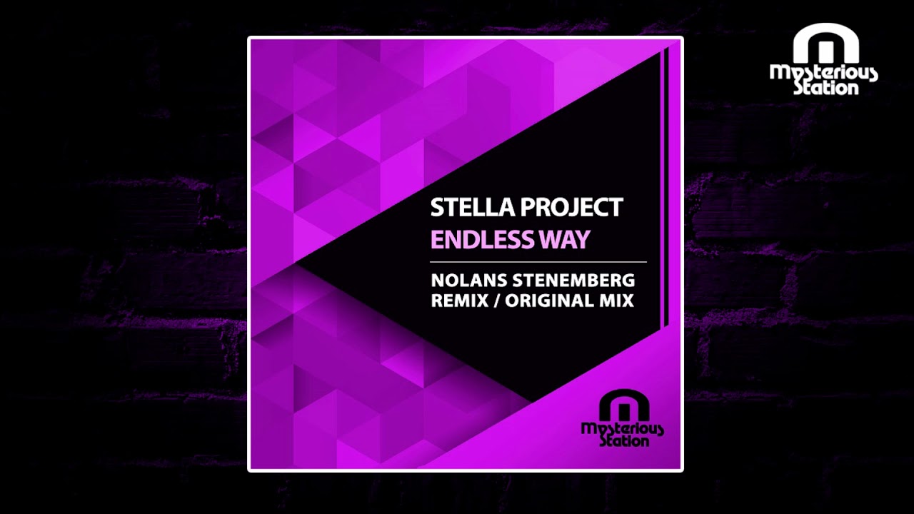 Watch Stella Project - Endless Way (Incl. Nolans Stenemberg Remix) on YouTube Watch Stella Project - Endless Way (Incl. Nolans Stenemberg Remix) on YouTube