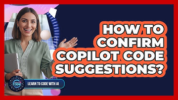 How To Confirm Copilot Code Suggestions?