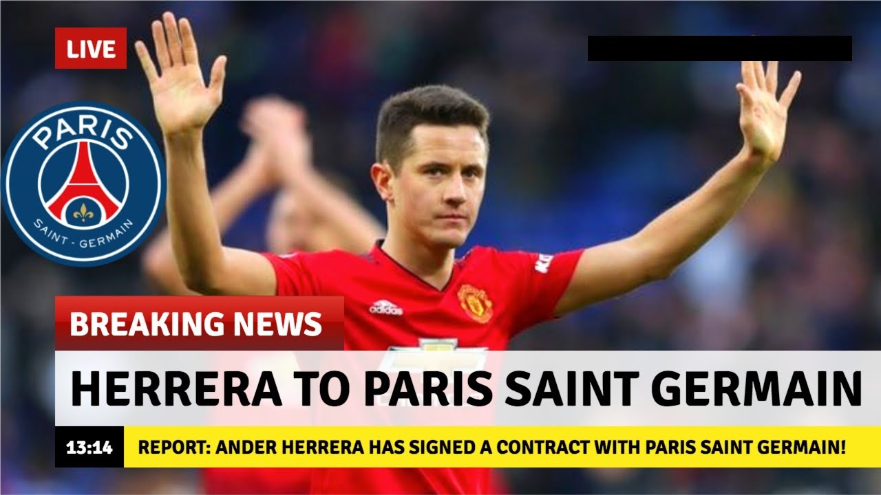 à¸à¸¥à¸à¸²à¸£à¸à¹à¸à¸«à¸²à¸£à¸¹à¸à¸ à¸²à¸à¸ªà¸³à¸«à¸£à¸±à¸ Ander Herrera âwillâ sign with Paris Saint-Germain
