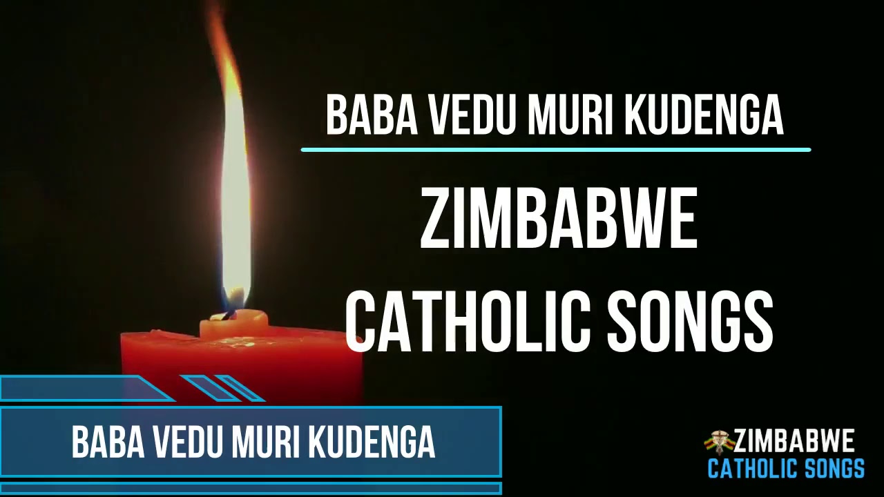 Zimbabwe Catholic Shona Songs Baba Vedu Muri Kudenga YouTube zimbabwe-catholic-shona-songs-baba-vedu-muri-kudenga-youtube