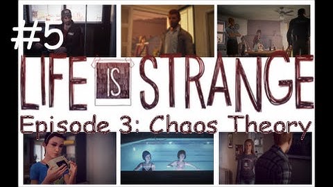 Life is Strange Episode 3 - Chaos Theory Part 5