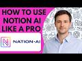 How To Use Notion AI Like A Pro Full Guide 2026