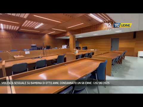 VIOLENZA SESSUALE SU BAMBINA DI OTTO ANNI, CONDANNATO UN 58 ENNE  | 20/06/2025