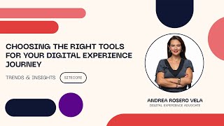 Episode 5: Choosing the Right Tools for Your Digital Experience Journey