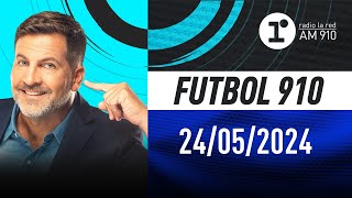 FÚTBOL 910, con Toti Pasman - EN VIVO - Viernes 24/05/2024