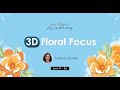 Altenew Academy Class Intro 3D Floral Focus with Therese Calvird!