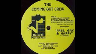 Video thumbnail of "The Coming Out Crew - Free, Gay & Happy (Go Get Dressed Mix)"