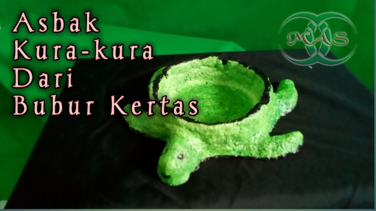  Membuat  Asbak Kura  kura  Dari Bubur Kertas YouTube