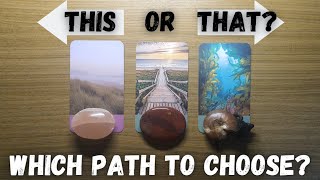 Pick-a-Card: This or That? Torn Between Two Choices — Which Path You Should Take?