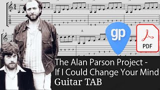 The Alan Parsons Project - If I Could Change Your Mind Guitar Tabs [TABS]