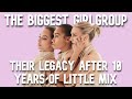 Little Mix&#39;s legacy after 10 years in the industry #10YearsOfLittleMix