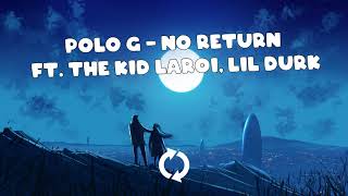 Polo G - No Return ft. The Kid LAROI, Lil Durk [1 Hour]