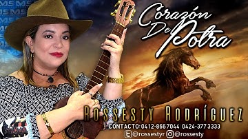 ROSSESTY RODRÍGUEZ  CORAZÓN DE POTRA