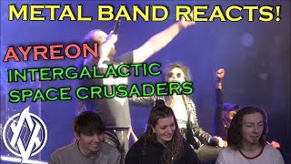 Ayreon - Intergalactic Space Crusaders (Live) REACTION | Metal Band Reacts! *REUPLOADED*