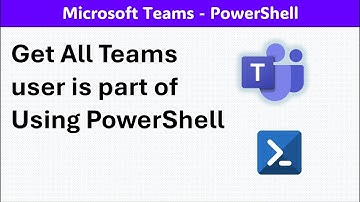 PowerShell - Get All Teams User Is Part Of