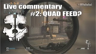 COD Ghosts live commentary #4: QUAD FEED?