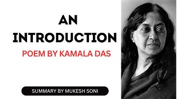 AN INTRODUCTION-POEM BY KAMALA DAS-SUMMARY