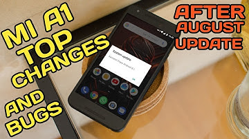 Xiaomi Mi A1 : Official Stable August OTA Update Top Changes And Bugs!!