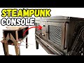 Steampunk console makeover