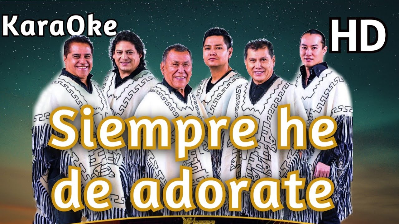 SIEMPRE HE DE ADORARTE - LOS KJARKAS (KaraOke HD)
