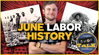 SHOP TALK: June Labor History