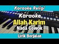 Karaoke - Allah Karim Nissa Sabyan Nada Cowok Lirik Berjalan | Karaoke Religi