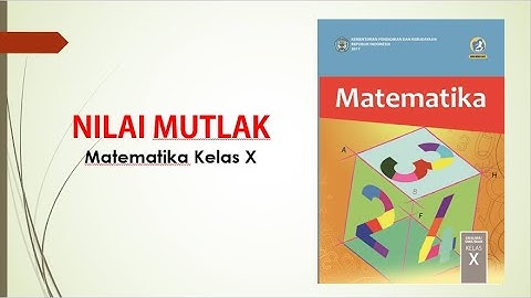 Nilai Mutlak (Part 1) Konsep Nilai Mutlak