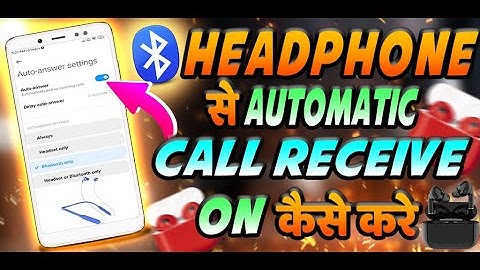 Bluetooth Headphones Se Automatic Call Kaise Uthaye | Automatic Call Receive Bluetooth
