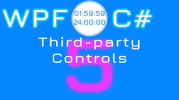 5. Use Third-party Controls | WPF C# Timer
