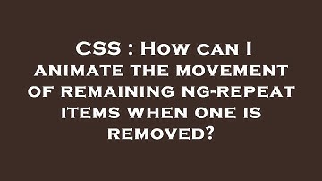 CSS : How can I animate the movement of remaining ng-repeat items when one is removed?
