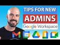 5 conseils pour les nouveaux administrateurs google workspace